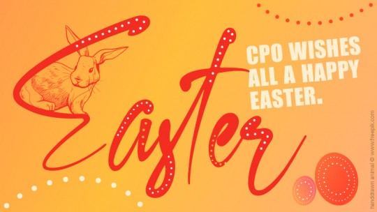 CPO wishes all a Happy Easter CPO wishes all a Happy Easter